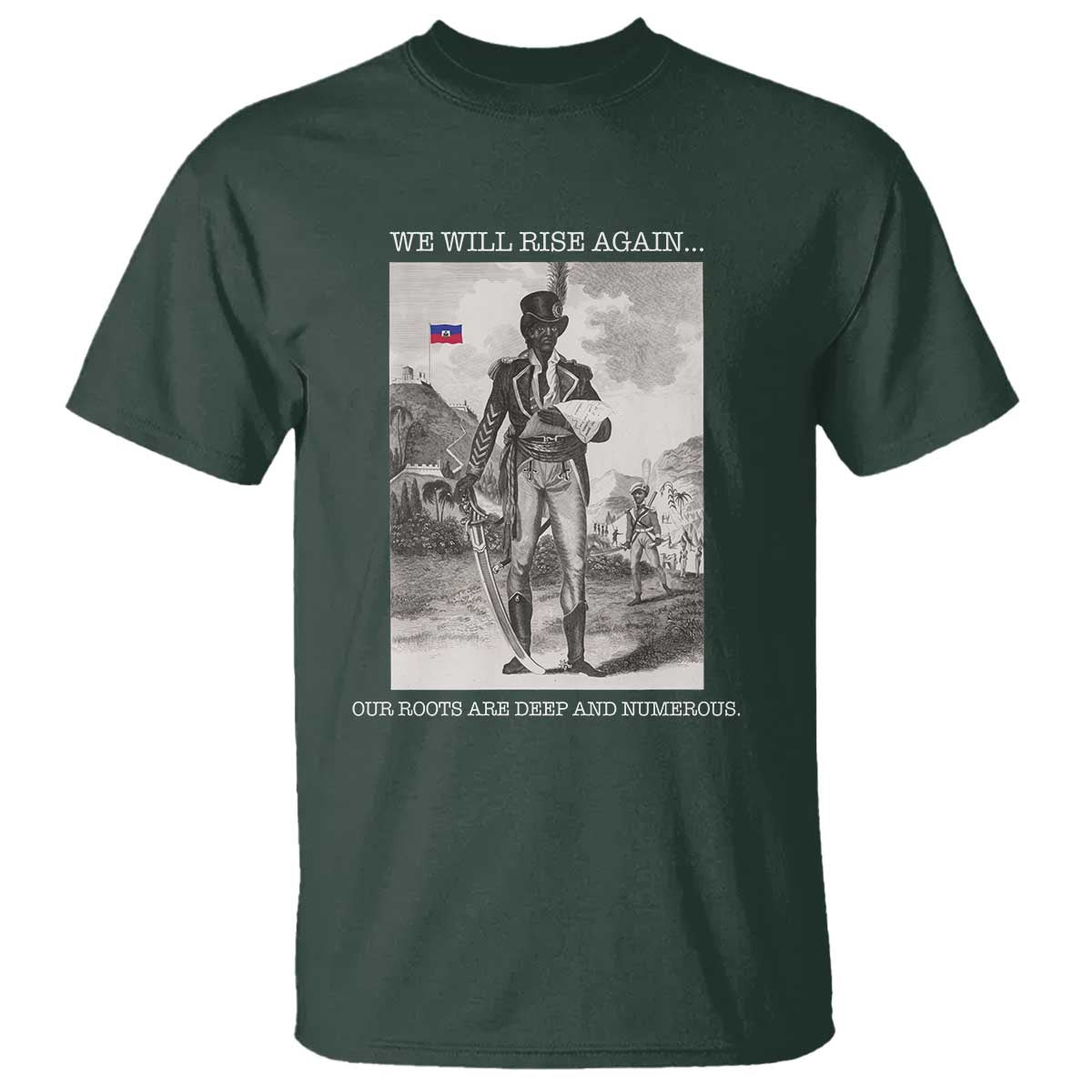 Haitian Revolution Toussaint Louverture T Shirt We Will Rise Again Historic Graphic