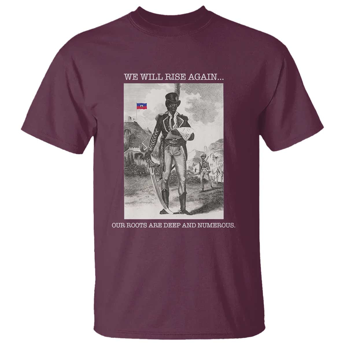 Haitian Revolution Toussaint Louverture T Shirt We Will Rise Again Historic Graphic