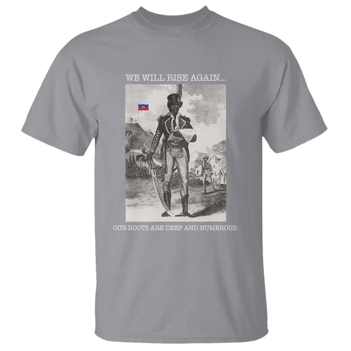 Haitian Revolution Toussaint Louverture T Shirt We Will Rise Again Historic Graphic