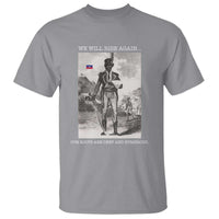 Haitian Revolution Toussaint Louverture T Shirt We Will Rise Again Historic Graphic