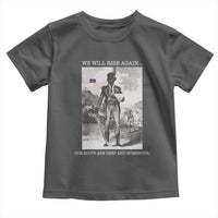 Haitian Revolution Toussaint Louverture Toddler T Shirt We Will Rise Again Historic Graphic