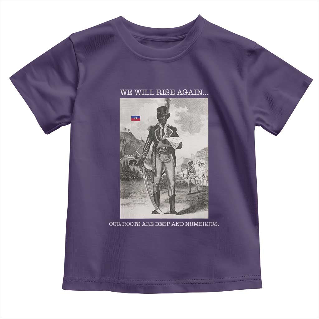 Haitian Revolution Toussaint Louverture Toddler T Shirt We Will Rise Again Historic Graphic