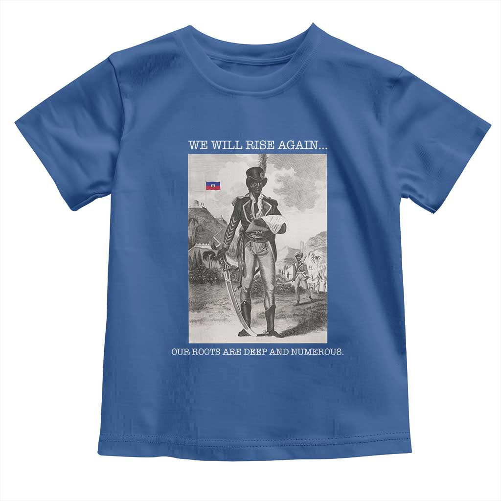 Haitian Revolution Toussaint Louverture Toddler T Shirt We Will Rise Again Historic Graphic