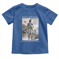 Haitian Revolution Toussaint Louverture Toddler T Shirt We Will Rise Again Historic Graphic