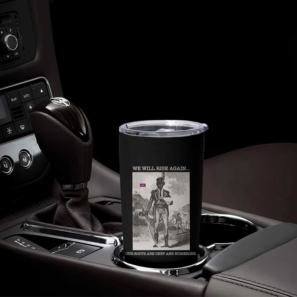 Haitian Revolution Toussaint Louverture Tumbler Cup We Will Rise Again Historic Graphic