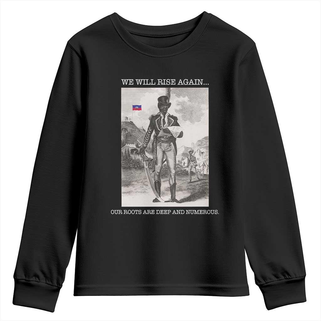 Haitian Revolution Toussaint Louverture Youth Sweatshirt We Will Rise Again Historic Graphic