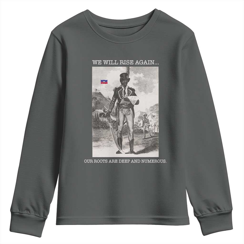 Haitian Revolution Toussaint Louverture Youth Sweatshirt We Will Rise Again Historic Graphic