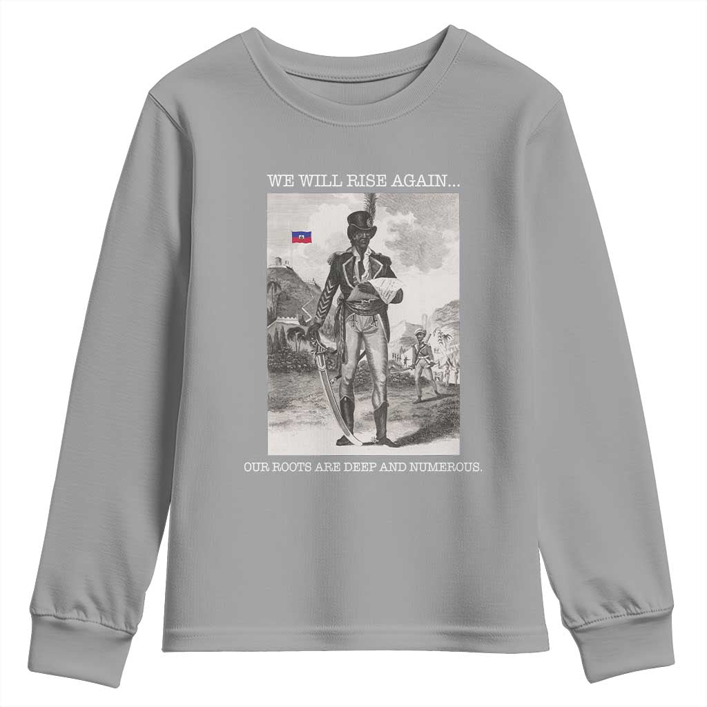 Haitian Revolution Toussaint Louverture Youth Sweatshirt We Will Rise Again Historic Graphic