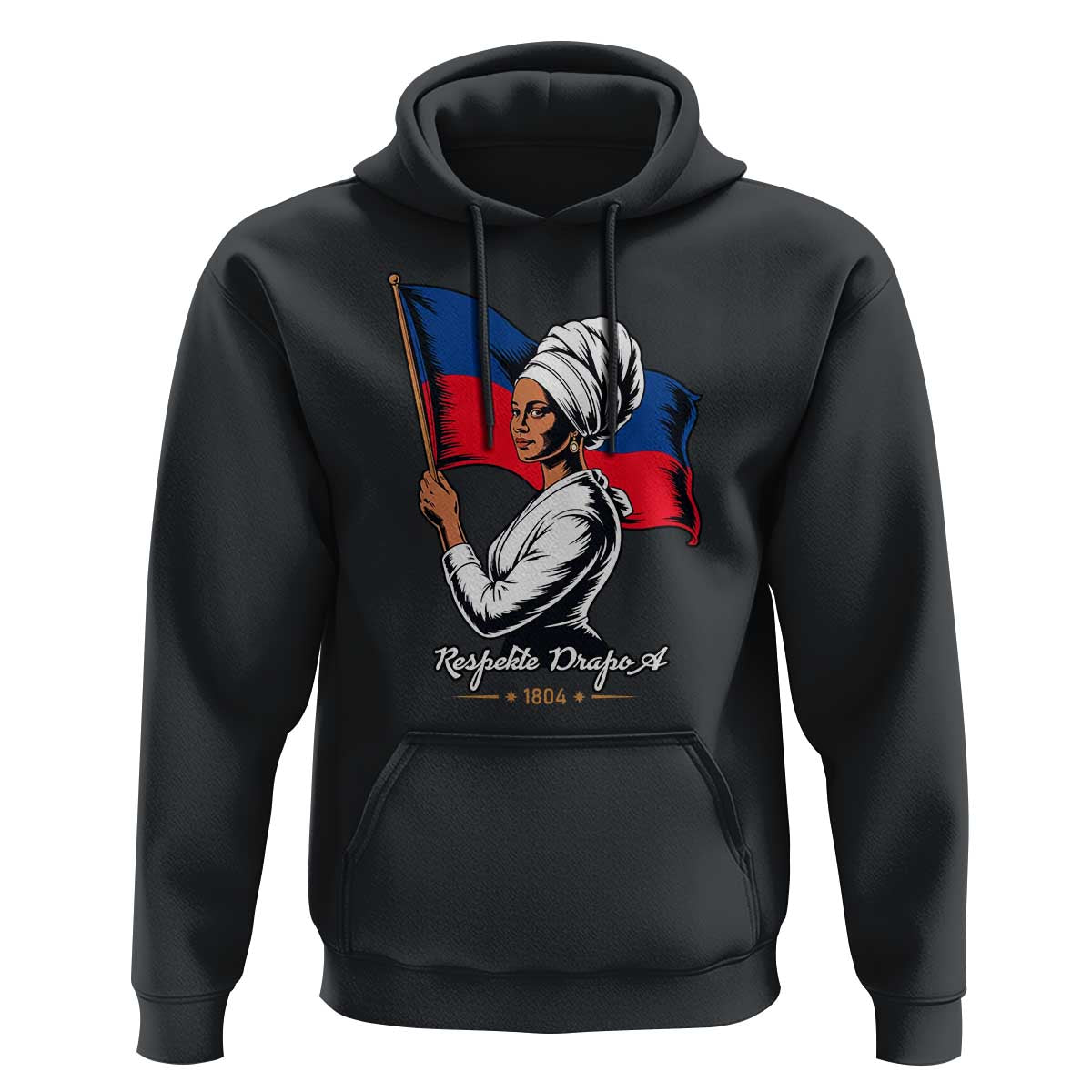 Respekte Drapo A 1804 Haitian Independence Day Hoodie Proud Haitian Woman Flag Heritage