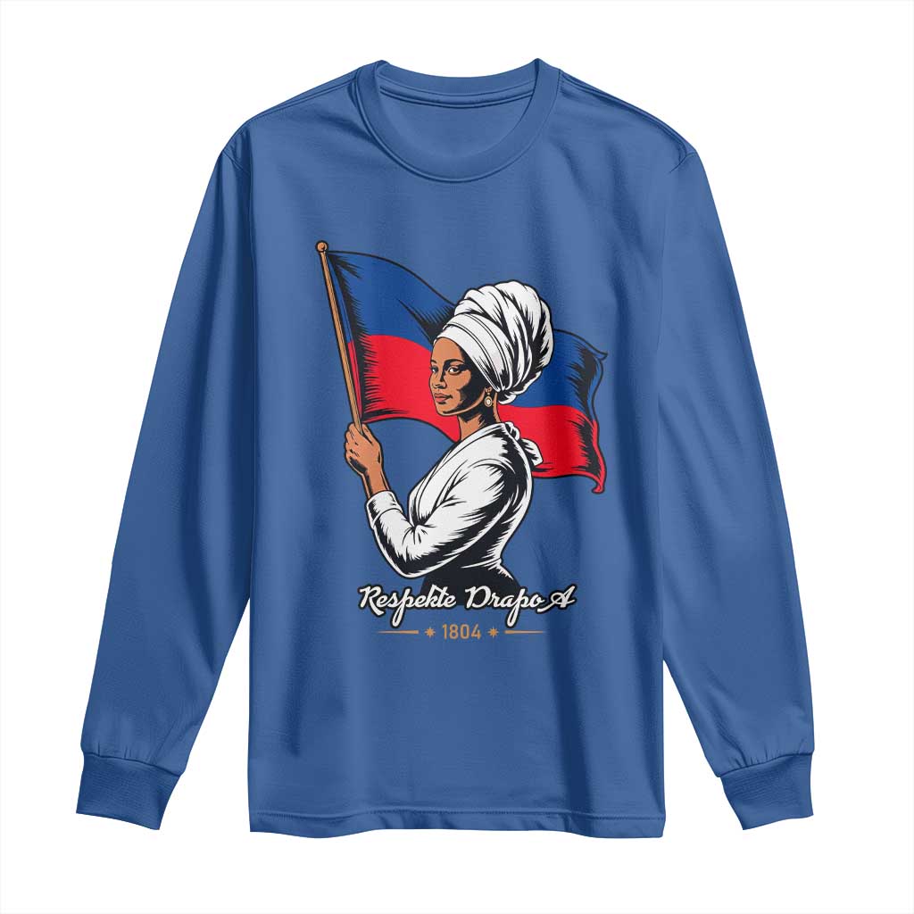 Respekte Drapo A 1804 Haitian Independence Day Long Sleeve Shirt Proud Haitian Woman Flag Heritage