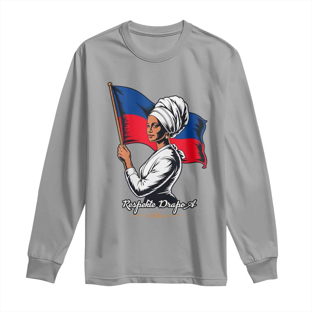 Respekte Drapo A 1804 Haitian Independence Day Long Sleeve Shirt Proud Haitian Woman Flag Heritage