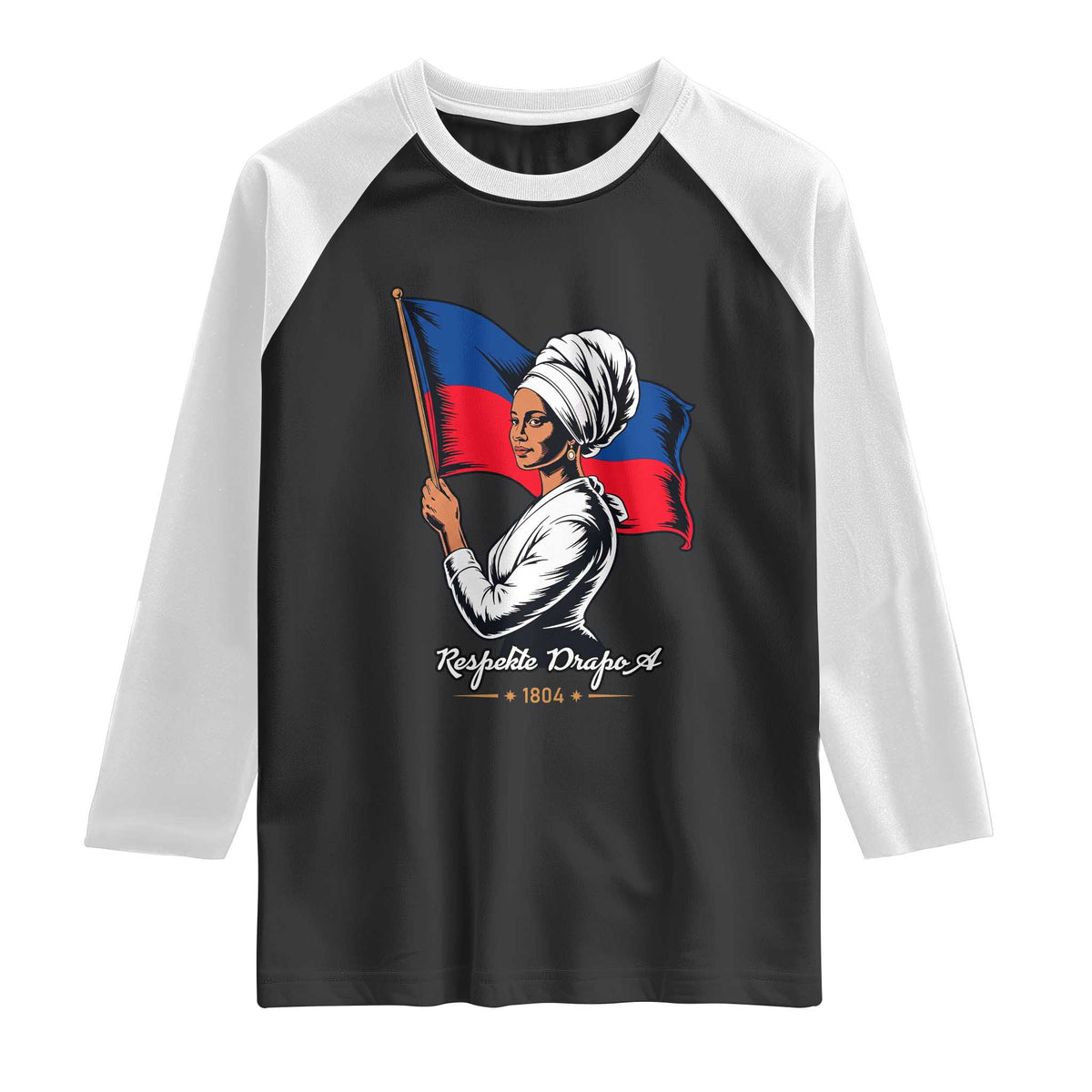 Respekte Drapo A 1804 Haitian Independence Day Raglan Shirt Proud Haitian Woman Flag Heritage