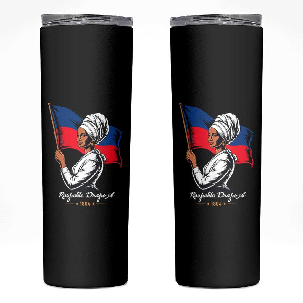 Respekte Drapo A 1804 Haitian Independence Day Skinny Tumbler Proud Haitian Woman Flag Heritage
