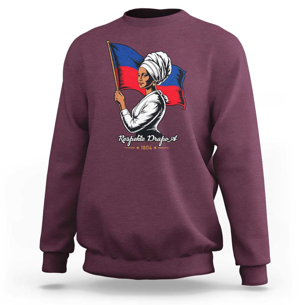 Respekte Drapo A 1804 Haitian Independence Day Sweatshirt Proud Haitian Woman Flag Heritage