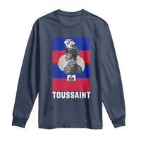 Toussaint Louverture Haitian Revolution Leader Long Sleeve Shirt Vintage General Portrait Haiti Freedom History
