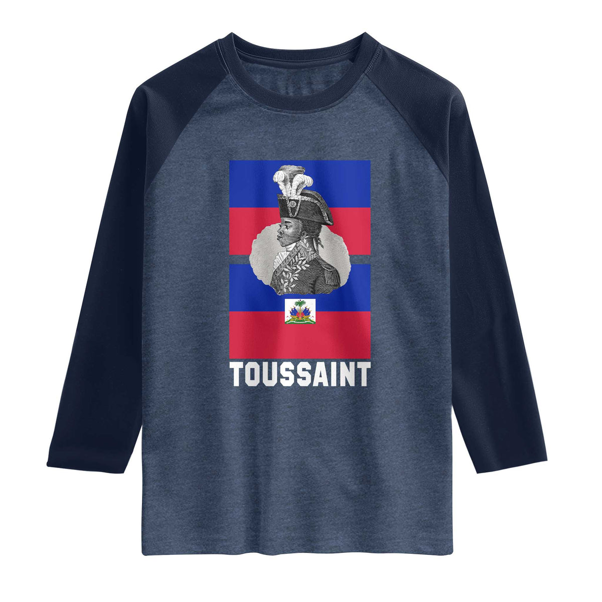 Toussaint Louverture Haitian Revolution Leader Raglan Shirt Vintage General Portrait Haiti Freedom History