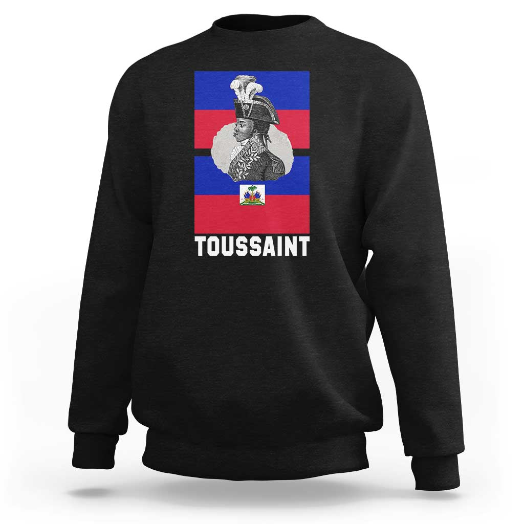 Toussaint Louverture Haitian Revolution Leader Sweatshirt Vintage General Portrait Haiti Freedom History