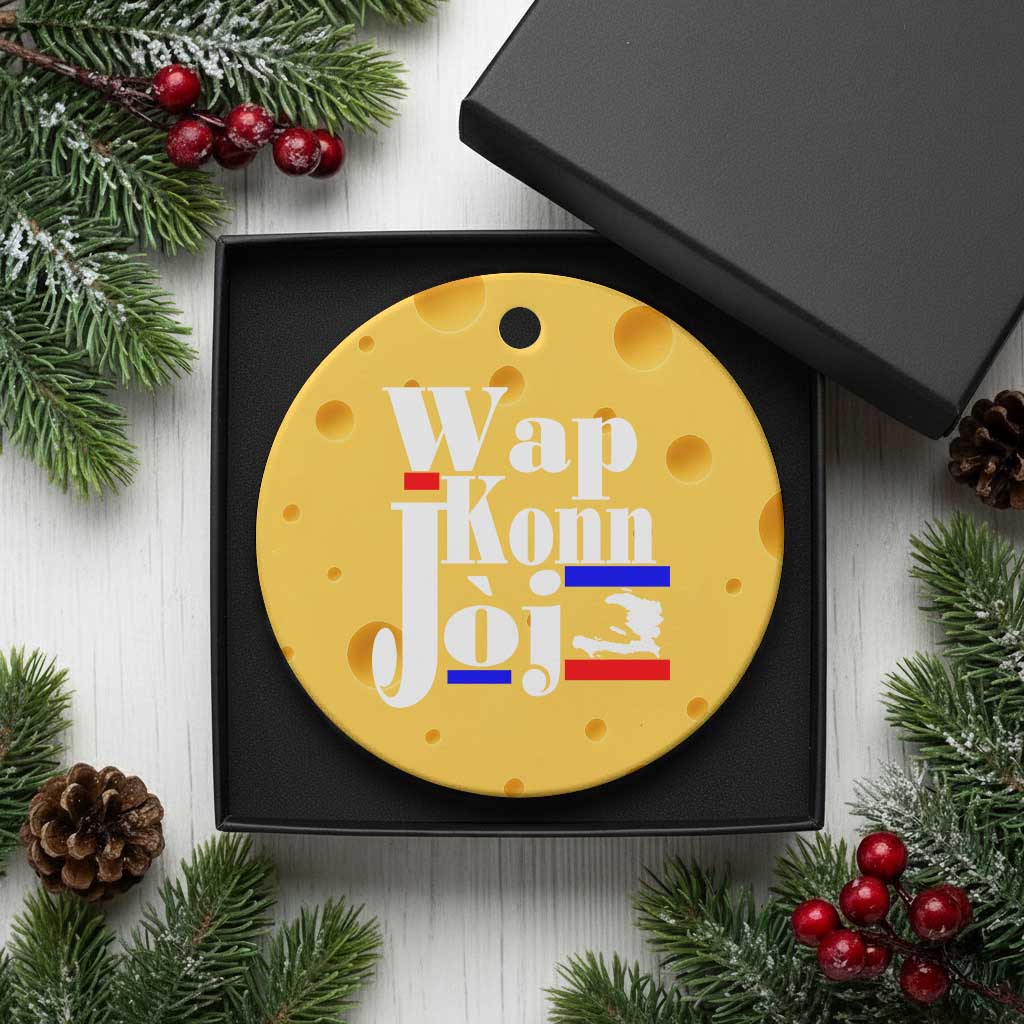 Wap Konn Joj Funny Haitian Creole Idiom Saying Ceramic Ornament Haiti Heritage Pride