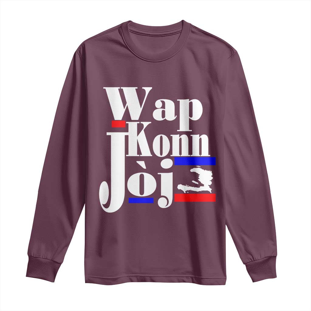 Wap Konn Joj Funny Haitian Creole Idiom Saying Long Sleeve Shirt Haiti Heritage Pride