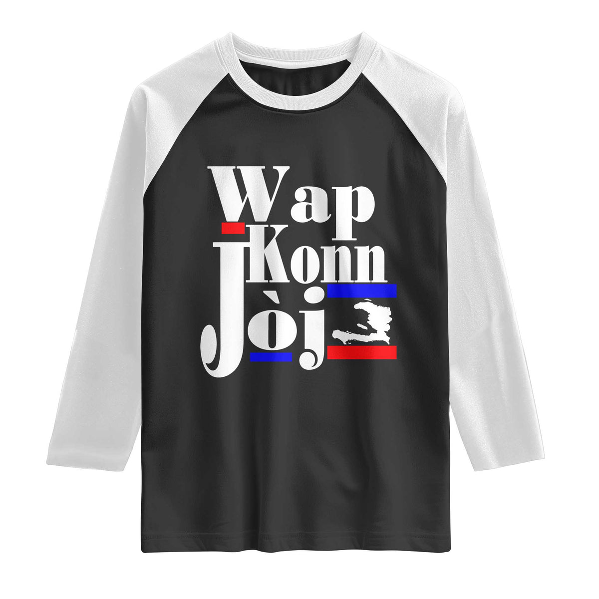 Wap Konn Joj Funny Haitian Creole Idiom Saying Raglan Shirt Haiti Heritage Pride