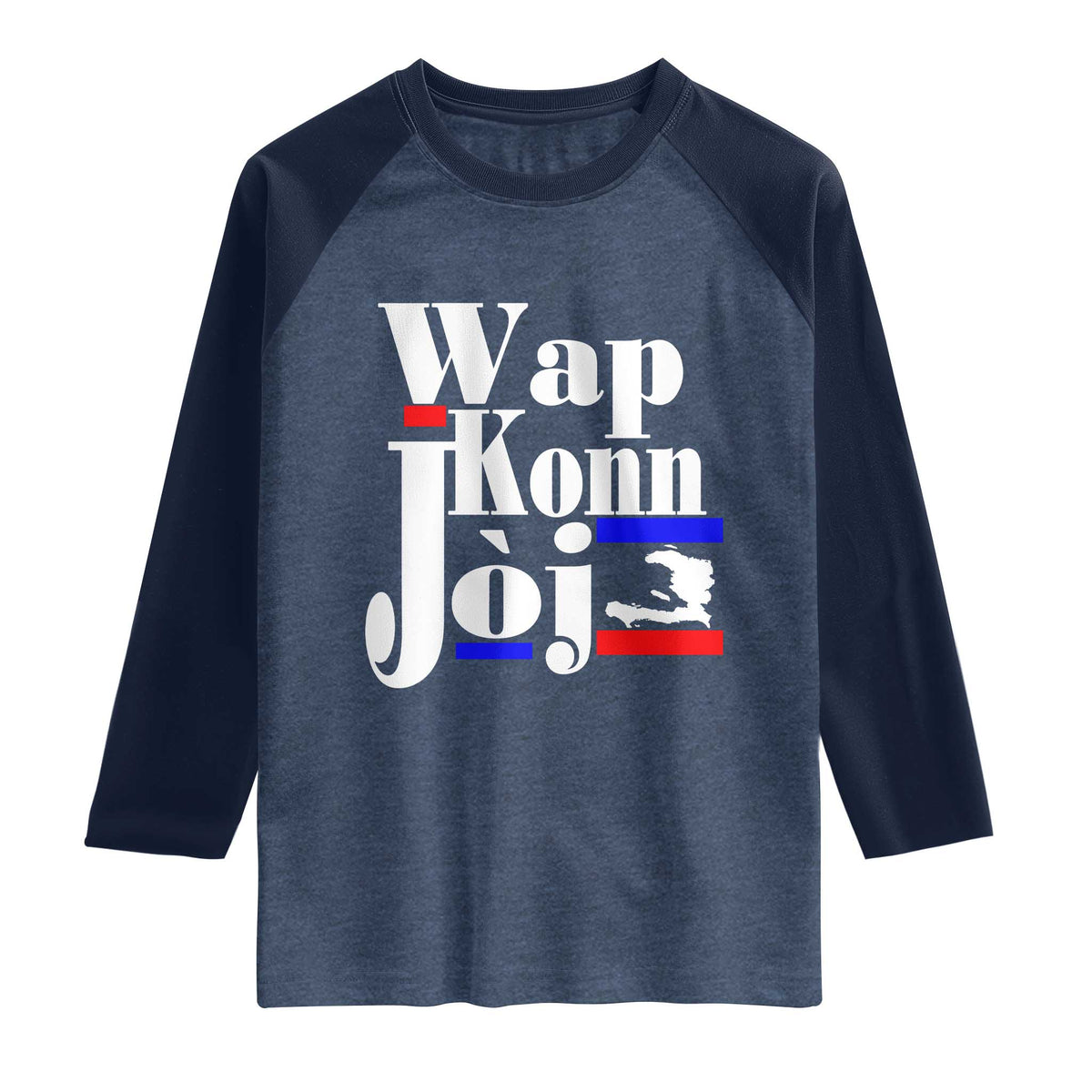 Wap Konn Joj Funny Haitian Creole Idiom Saying Raglan Shirt Haiti Heritage Pride