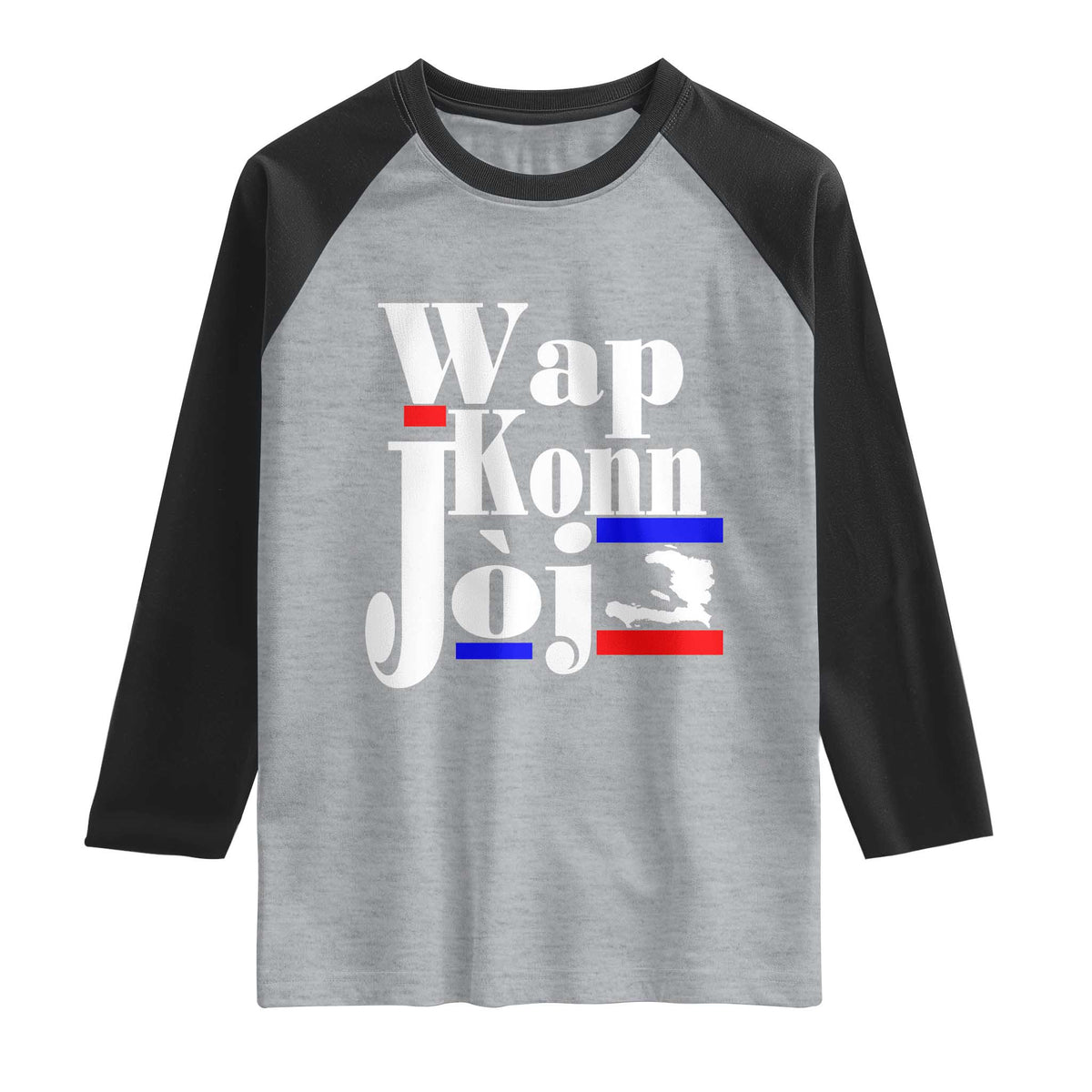 Wap Konn Joj Funny Haitian Creole Idiom Saying Raglan Shirt Haiti Heritage Pride