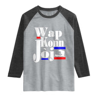 Wap Konn Joj Funny Haitian Creole Idiom Saying Raglan Shirt Haiti Heritage Pride