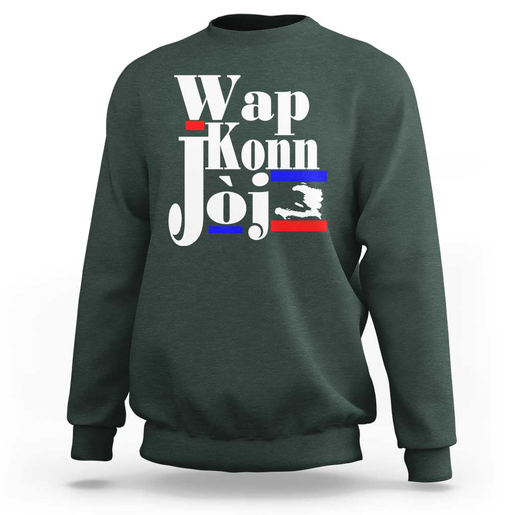 Wap Konn Joj Funny Haitian Creole Idiom Saying Sweatshirt Haiti Heritage Pride