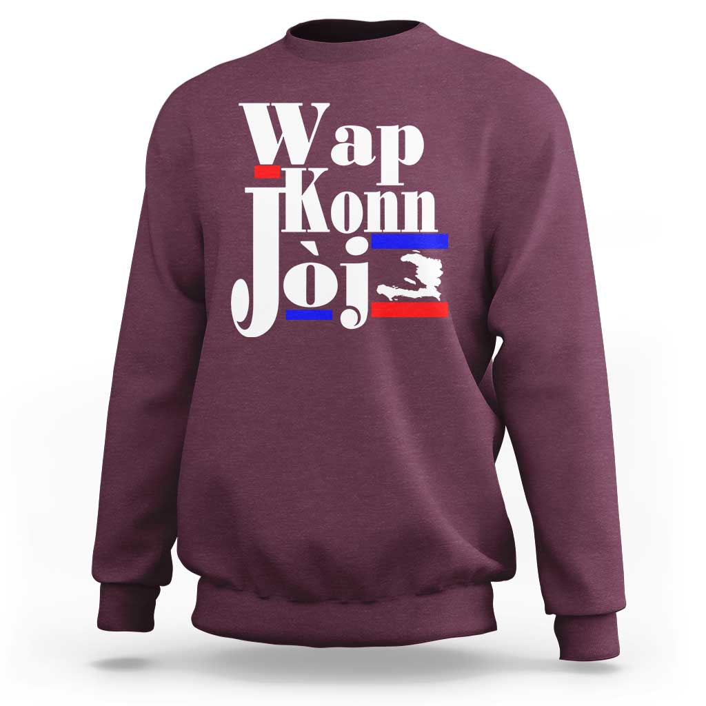 Wap Konn Joj Funny Haitian Creole Idiom Saying Sweatshirt Haiti Heritage Pride