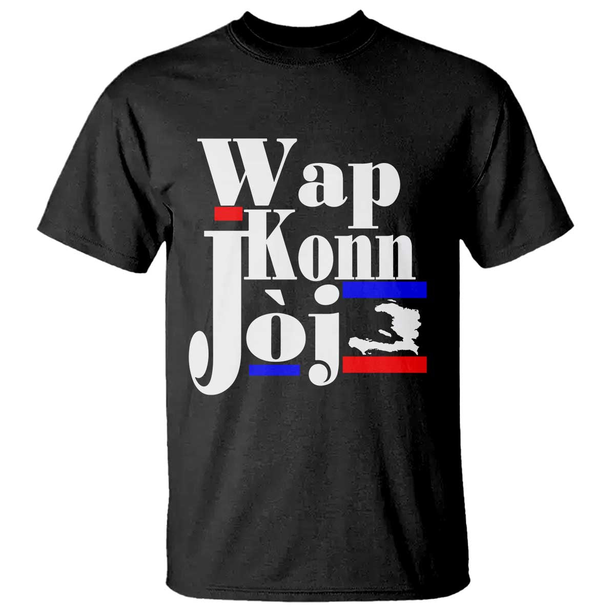 Wap Konn Joj Funny Haitian Creole Idiom Saying T Shirt Haiti Heritage Pride