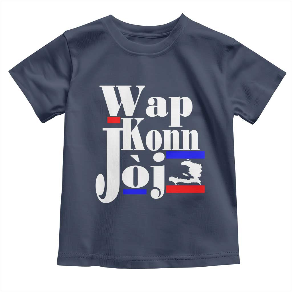 Wap Konn Joj Funny Haitian Creole Idiom Saying Toddler T Shirt Haiti Heritage Pride