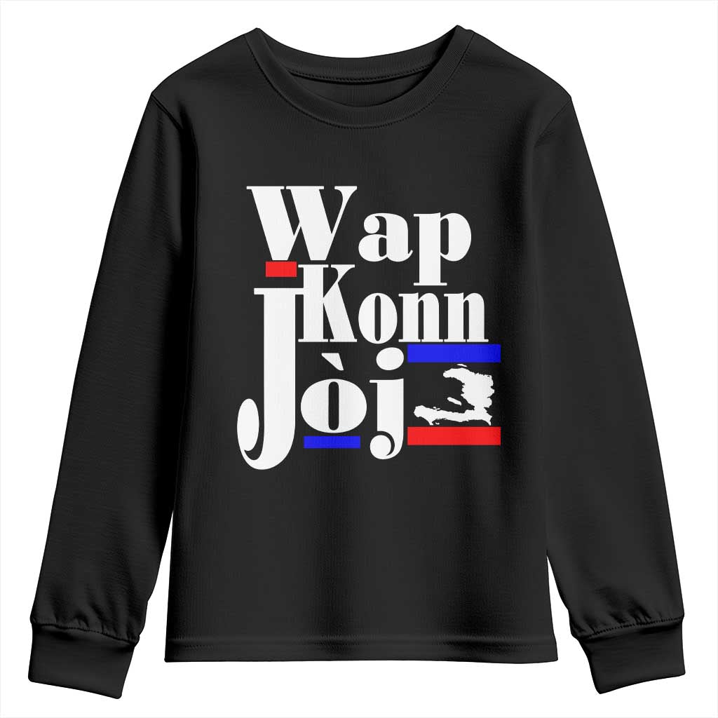 Wap Konn Joj Funny Haitian Creole Idiom Saying Youth Sweatshirt Haiti Heritage Pride