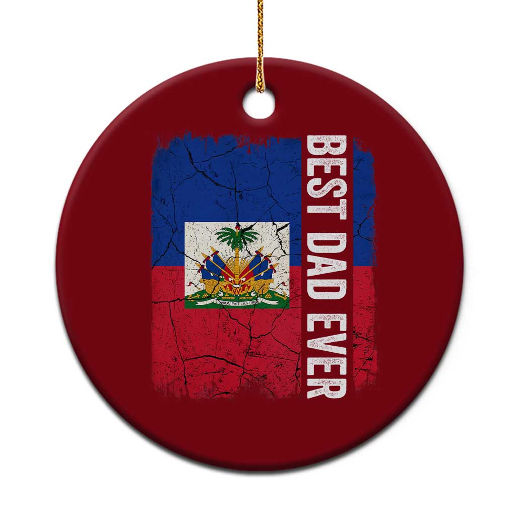 Best Dad Ever Haitian Papa Ceramic Ornament Vintage Distressed Haiti Flag Father's Day