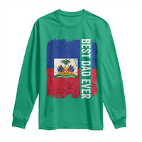 Best Dad Ever Haitian Papa Long Sleeve Shirt Vintage Distressed Haiti Flag Father's Day