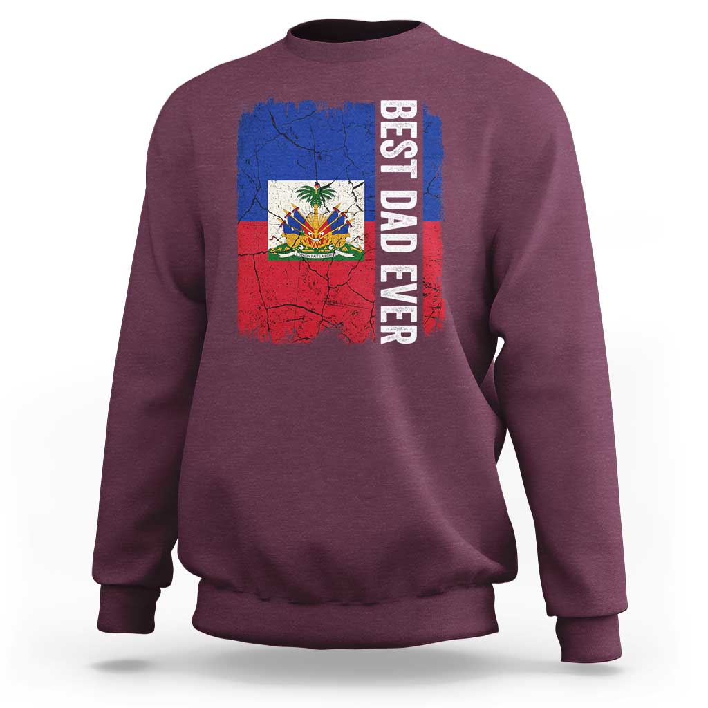 Best Dad Ever Haitian Papa Sweatshirt Vintage Distressed Haiti Flag Father's Day
