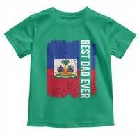 Best Dad Ever Haitian Papa Toddler T Shirt Vintage Distressed Haiti Flag Father's Day