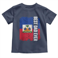 Best Dad Ever Haitian Papa Toddler T Shirt Vintage Distressed Haiti Flag Father's Day