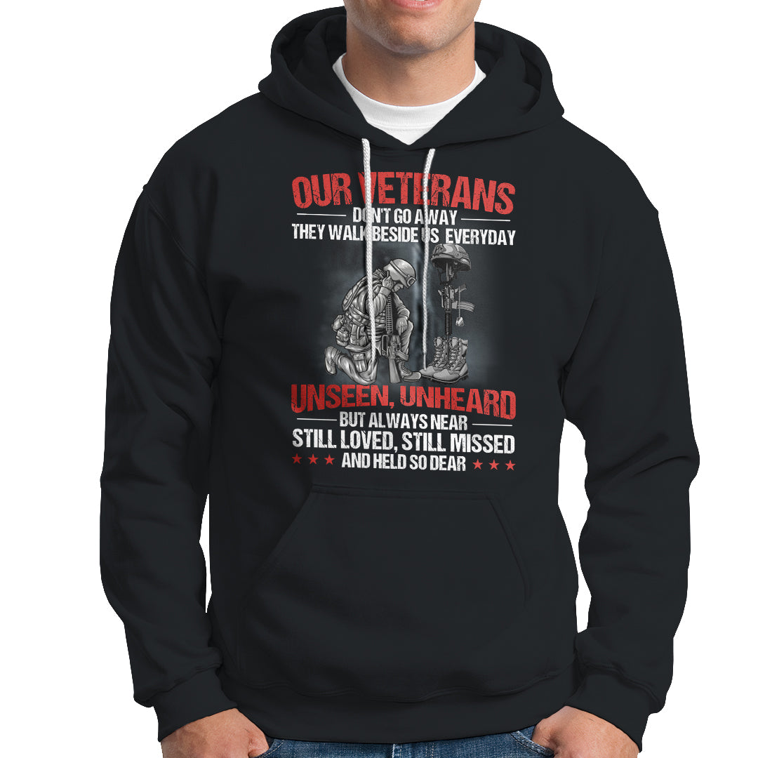 Our Veteran's Don't Go Away They Walk Beside Us Everyday Unseen Unheard Hoodie - Wonder Print Shop