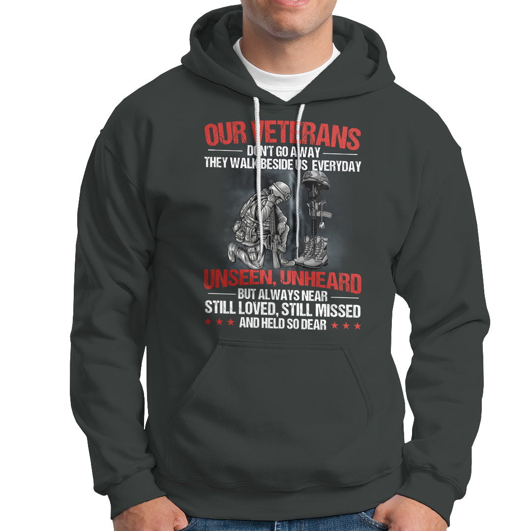 Our Veteran's Don't Go Away They Walk Beside Us Everyday Unseen Unheard Hoodie - Wonder Print Shop