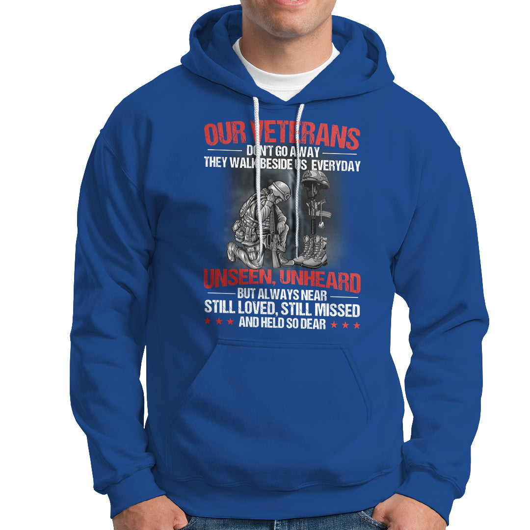 Our Veteran's Don't Go Away They Walk Beside Us Everyday Unseen Unheard Hoodie - Wonder Print Shop