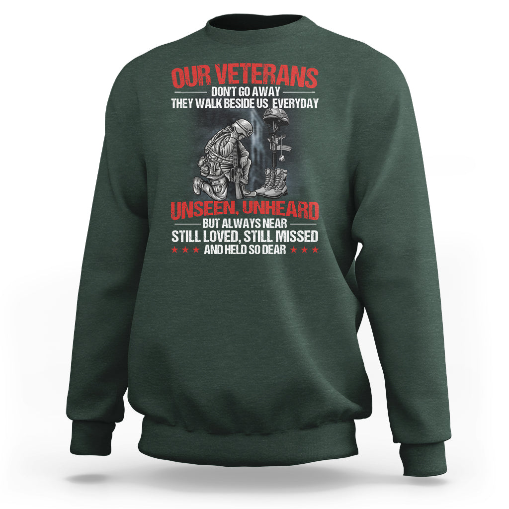 Our Veteran's Don't Go Away They Walk Beside Us Everyday Unseen Unheard Sweatshirt - Wonder Print Shop