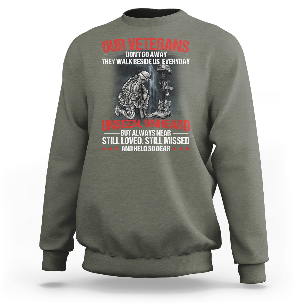 Our Veteran's Don't Go Away They Walk Beside Us Everyday Unseen Unheard Sweatshirt - Wonder Print Shop