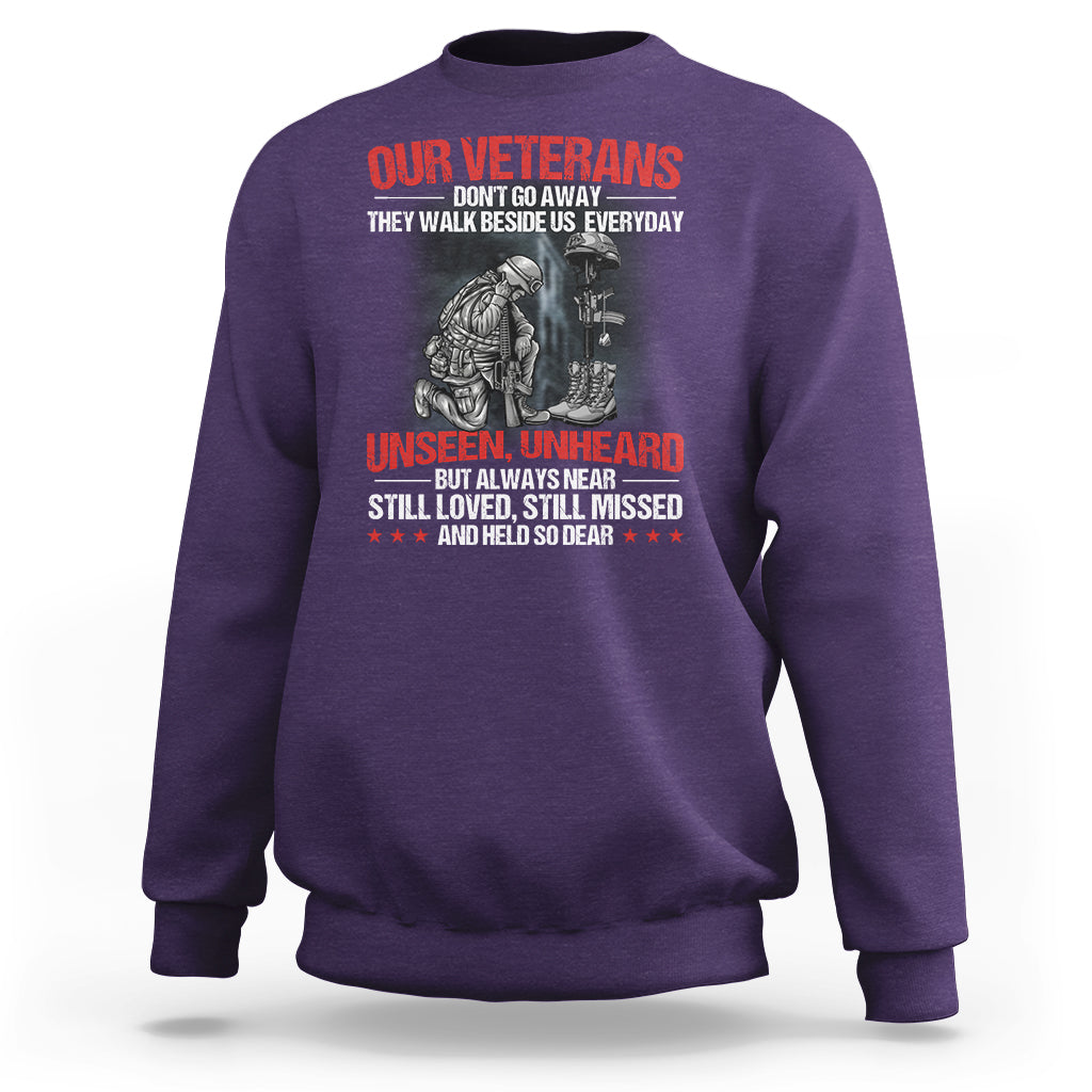 Our Veteran's Don't Go Away They Walk Beside Us Everyday Unseen Unheard Sweatshirt - Wonder Print Shop