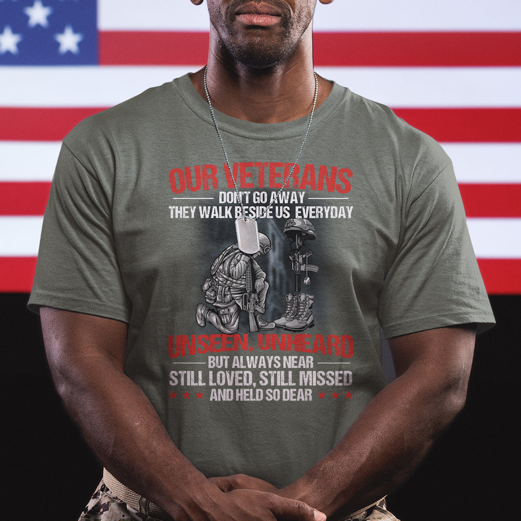 Our Veteran's Don't Go Away They Walk Beside Us Everyday Unseen Unheard T Shirt - Wonder Print Shop