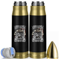 American Veteran Bullet Tumbler Born To Fight Trained To Kill Ready To Die But Never Will
