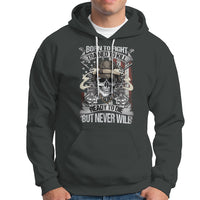American Veteran Hoodie Born To Fight Trained To Kill Ready To Die But Never Will - Wonder Print Shop