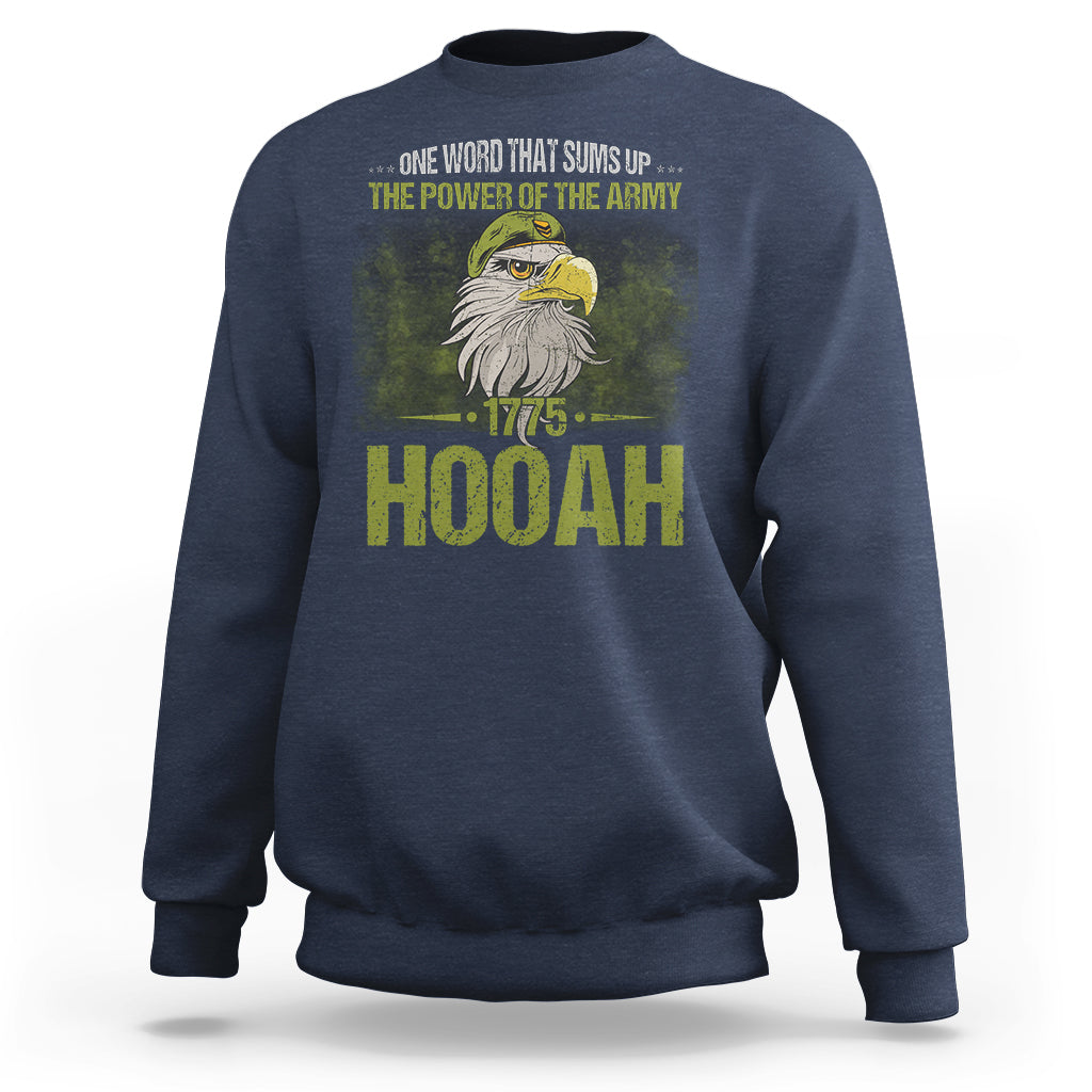 US Soldier Sweatshirt One Word That Sums Up The Power Of The Army 1775 Hooah - Wonder Print Shop