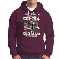 American Veteran Hoodie I Ain't Perfect But I Do Have DD-214 For An Old Man That's Close Enough - Wonder Print Shop