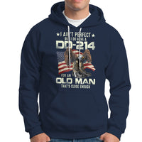 American Veteran Hoodie I Ain't Perfect But I Do Have DD-214 For An Old Man That's Close Enough - Wonder Print Shop