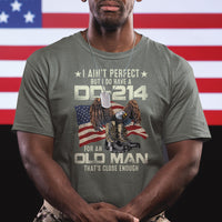American Veteran T Shirt I Ain't Perfect But I Do Have DD-214 For An Old Man That's Close Enough - Wonder Print Shop